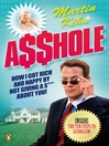 Asshole (eBook): How I Got Rich & Happy by Not Giving a @!?<li> About You